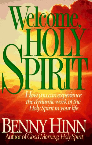 Stock image for Welcome, Holy Spirit: How You Can Experience the Dynamic Work of the Holy Spirit in Your Life for sale by Your Online Bookstore