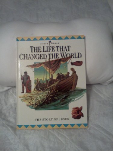 Stock image for The Life That Changed the World: The Story of Jesus (Bible World Junior Encyclopedia) for sale by Wonder Book