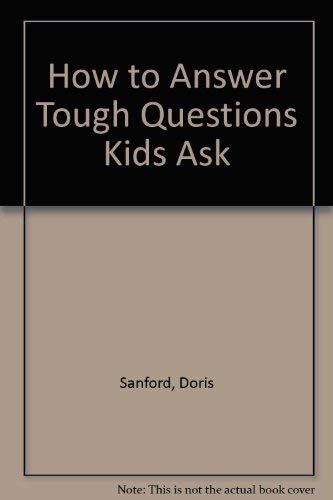9780785280385: How to Answer Tough Questions Kids Ask