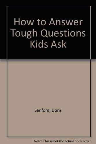 Stock image for How to Answer Tough Questions Kids Ask for sale by Wonder Book