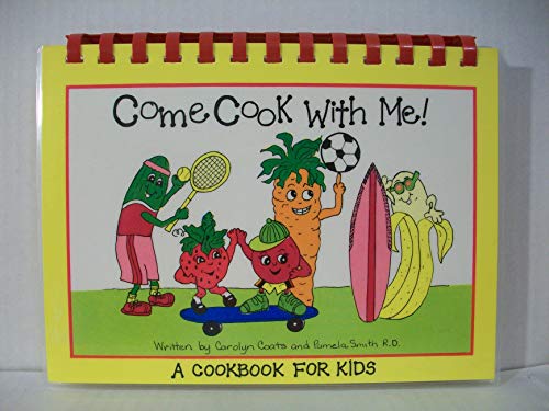 Beispielbild fr Come Cook With Me!: A Cookbook for Kids zum Verkauf von SecondSale