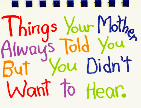 9780785280569: Things Your Mother Always Told You but You Didn't Want to Hear