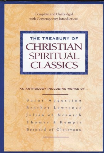 Stock image for The Treasury of Christian Spiritual Classics: Complete and Unabridged with Contemporary Introductions for sale by ThriftBooks-Atlanta