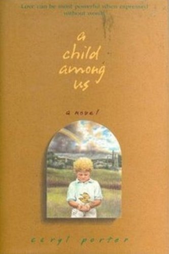 Stock image for A Child Among Us for sale by Seattle Goodwill