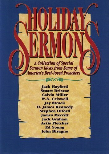 Imagen de archivo de Holiday Sermons: A Collection of Special Sermon Ideas from Some of America's Best-Loved Preachers a la venta por ThriftBooks-Dallas