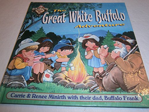 Stock image for The Great White Buffalo Adventure (Buffalo Frank's Campfire Tales) for sale by Half Price Books Inc.