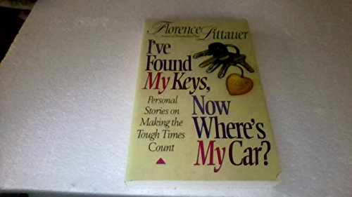 Imagen de archivo de I'Ve Found My Keys, Now Where's My Car? a la venta por SecondSale