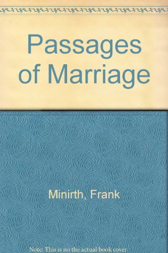 Passages of Marriage (9780785281870) by Minirth, Frank; Minirth, Mary Alice