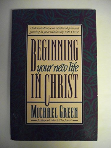 Imagen de archivo de Beginning Your New Life in Christ a la venta por Christian Book Store