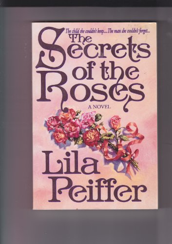 Beispielbild fr The Secrets of the Roses: A Novel zum Verkauf von Wonder Book