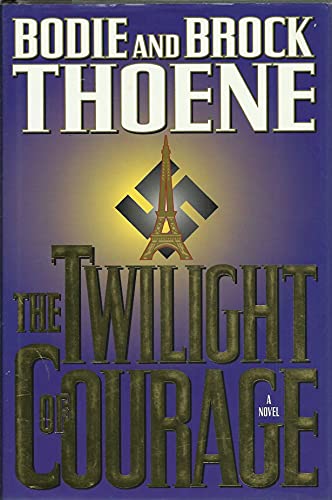 Stock image for The Twilight of Courage: A Novel for sale by SecondSale