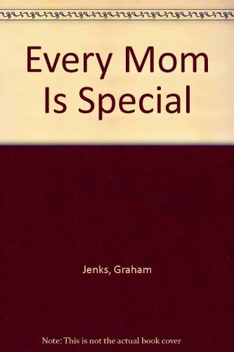 Stock image for Every Mom Is Special for sale by SecondSale