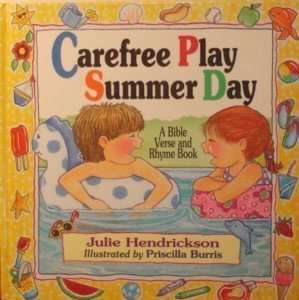 Stock image for Carefree Play Summer Day: A Bible Verse and Rhyme Book for sale by ThriftBooks-Dallas