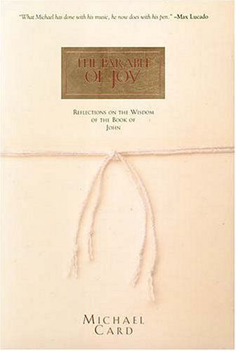 Imagen de archivo de The Parable Of Joy - Reflections On The Wisdom Of The Book Of John a la venta por Your Online Bookstore