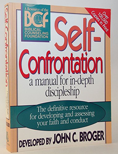 Beispielbild fr Self-Confrontation: A Manual for In-Depth Discipleship zum Verkauf von Wonder Book