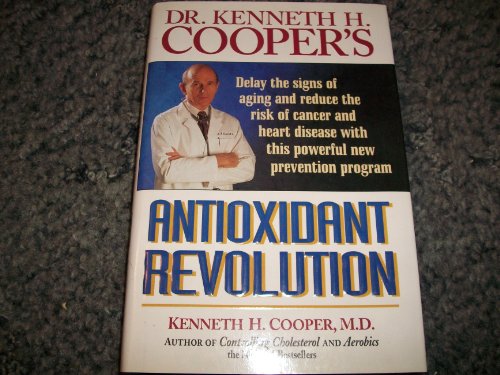 Beispielbild fr Dr. Kenneth H. Cooper's Antioxidant Revolution zum Verkauf von Wonder Book