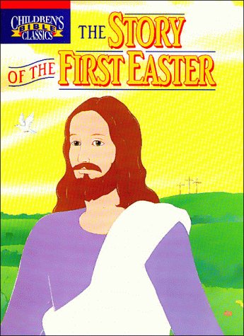 Beispielbild fr The Story of the First Easter zum Verkauf von SecondSale