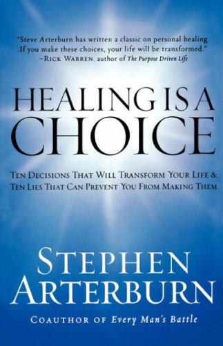 9780785283515: Healing is a Choice: 10 Decisions That Will Transform Your Life and 10 Lies That Can Prevent You from Making Them