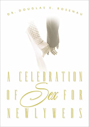 Stock image for [(Celebration of Sex for Newlyweds)] [ By (author) Dr. Douglas Rosenau ] [November, 2005] for sale by Reuseabook