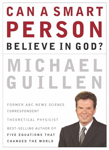 9780785287896: Can a Smart Person Believe in God?