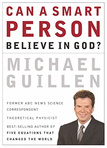 9780785287896: Can a Smart Person Believe in God?