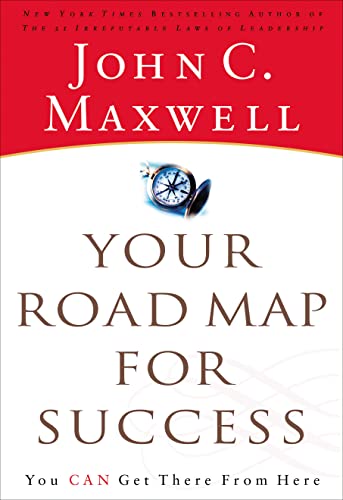 9780785288022: YOUR ROAD MAP FOR SUCCESS: You Can Get There from Here