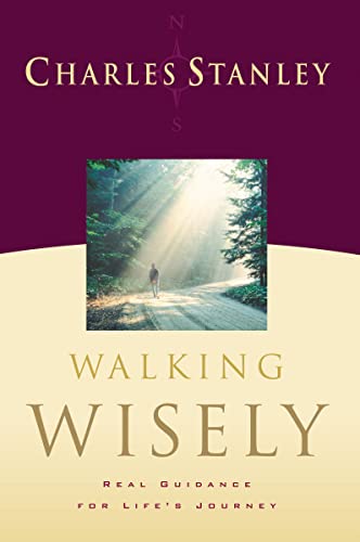 Beispielbild fr Walking Wisely: Real Life Solutions for Life's Journey zum Verkauf von Dream Books Co.
