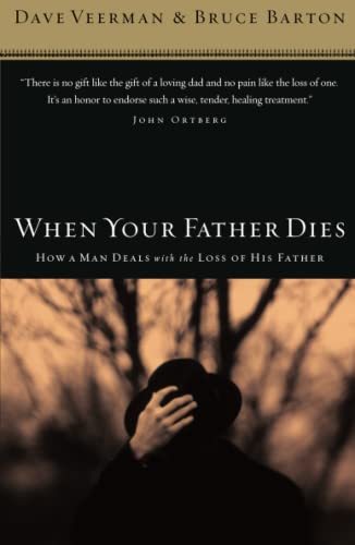 Stock image for When Your Father Dies : How a Man Deals with the Loss of His Father for sale by Better World Books