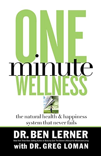 9780785288343: One Minute Wellness: The Natural Health & Happiness System That Never Fails