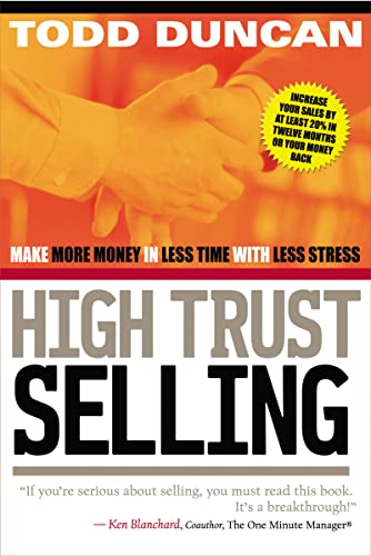 Stock image for High Trust Selling: Make More Money in Less Time with Less Stress for sale by R Bookmark