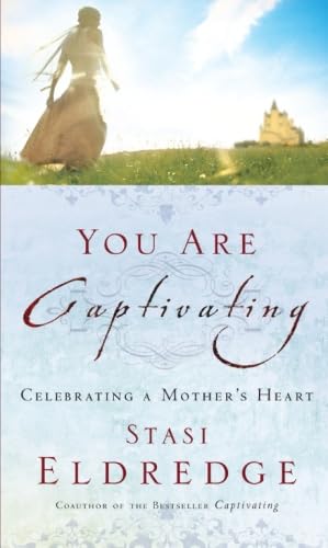 Stock image for You Are Captivating: Celebrating a Mother's Heart for sale by Once Upon A Time Books