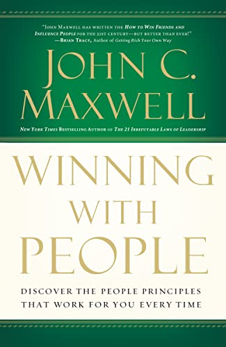 Stock image for Winning With People: Discover the People Principles That Work for You Every Time for sale by Colorado's Used Book Store