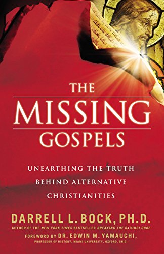 Stock image for The Missing Gospels (International Edition) for sale by Regent College Bookstore