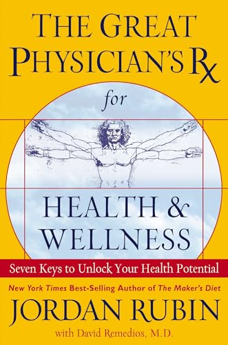 9780785288848: The Great Physician's Rx for Health and Wellness: Seven Keys to Unlock Your Health Potential