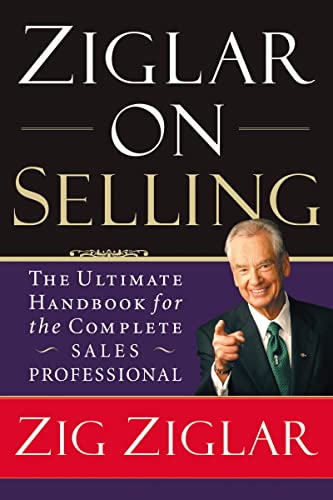 Beispielbild fr Ziglar on Selling: The Ultimate Handbook for the Complete Sales Professional zum Verkauf von ZBK Books