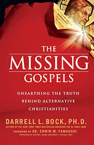 Beispielbild fr The Missing Gospels: Unearthing the Truth Behind Alternative Christianities zum Verkauf von Wonder Book