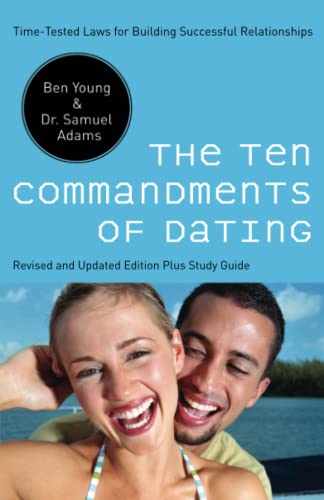 Imagen de archivo de The Ten Commandments of Dating: Time-Tested Laws for Building Successful Relationships a la venta por Red's Corner LLC
