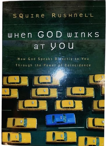 Beispielbild fr When God Winks at You: How God Speaks Directly to You Through the Power of Coincidence zum Verkauf von BooksRun