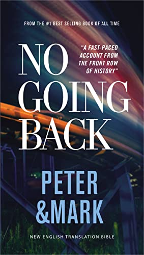 Stock image for No Going Back, NET Eternity Now New Testament Series, Vol. 2: Peter and Mark, Paperback, Comfort Print: Holy Bible (Eternity Now Volume 2, 2) for sale by Books-FYI, Inc.