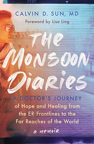Beispielbild fr The Monsoon Diaries: A Doctor  s Journey of Hope and Healing from the ER Frontlines to the Far Reaches of the World zum Verkauf von BooksRun