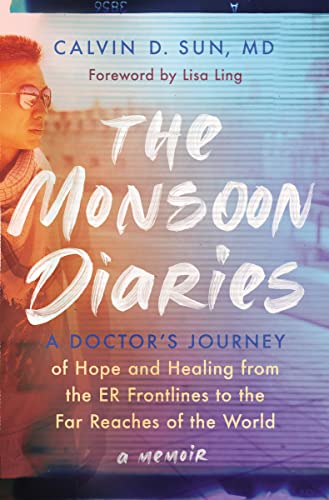 Imagen de archivo de The Monsoon Diaries: A Doctors Journey of Hope and Healing from the ER Frontlines to the Far Reaches of the World a la venta por BooksRun