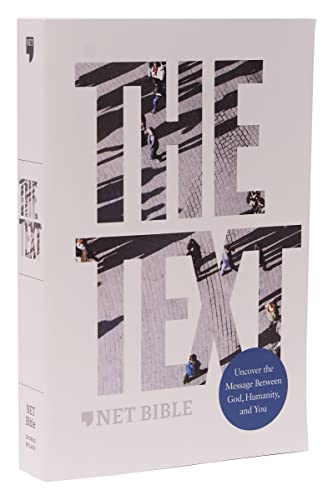 9780785293484: The TEXT Bible: Uncover the message between God, humanity, and you (NET, Paperback, Comfort Print)