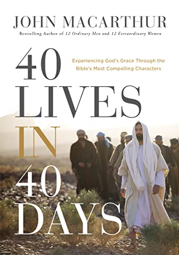 Beispielbild fr 40 Lives in 40 Days: Experiencing God's Grace Through the Bible's Most Compelling Characters zum Verkauf von SecondSale