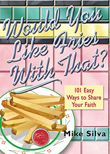 9780785296485: Would You Like Fries With That?: 101 Easy Ways to Share Your Faith