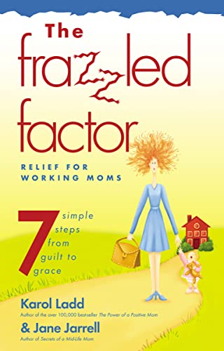 Beispielbild fr The Frazzled Factor: Relief for Working Moms zum Verkauf von Revaluation Books