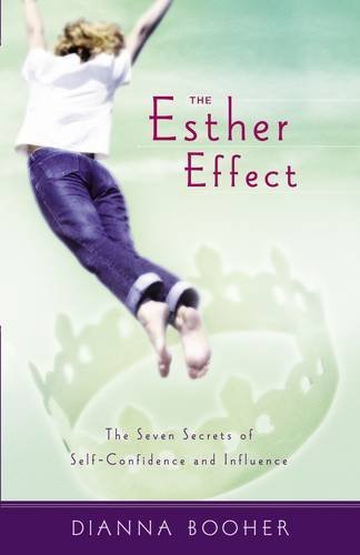 9780785296751: The Esther Effect: Seven Secrets of Self-Confidence and Influence