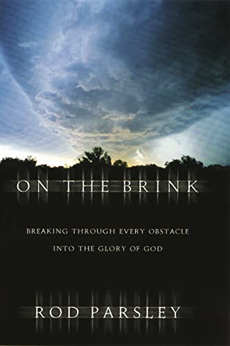 Stock image for On the Brink Breaking Through Every Obstacle Into the Glory of God for sale by PBShop.store US