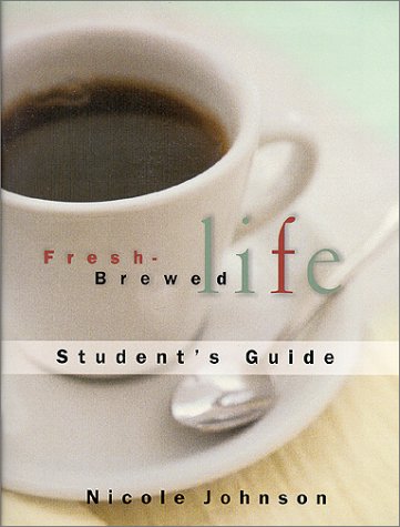 Beispielbild fr Fresh-Brewed Life: Student's Guide zum Verkauf von Wonder Book
