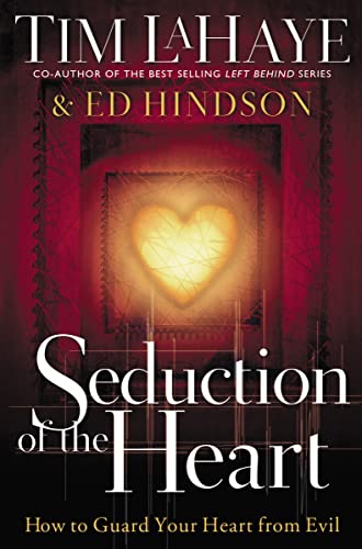 Stock image for Seduction of the Heart: How to Guard Your Heart From Evil for sale by Half Price Books Inc.