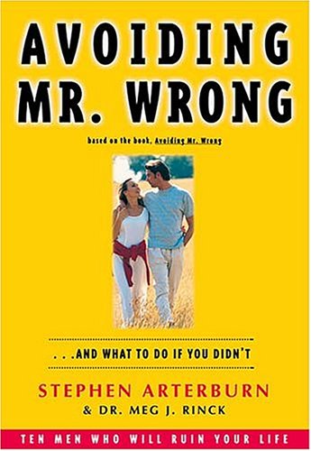 Avoiding Mr. Wrong: And What to do if You Didn't (Ez Lesson Plan) VHS, Audiocassette & Facilitators Guide (9780785298588) by Arterburn, Stephen